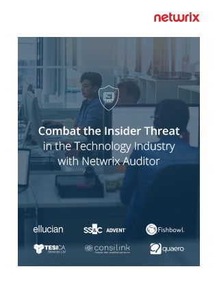 Combat the Insider Threat in the Technology Industry with Netwrix Auditor